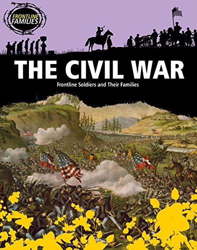 The Civil War: Frontline Soldiers and Their Families by Sara Howell