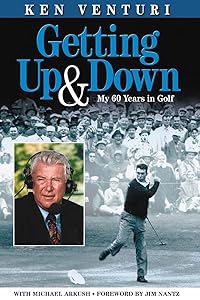 Getting Up & Down: My 60 Years in Golf by Ken Venturi