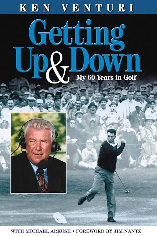 Getting Up & Down: My 60 Years in Golf by Ken Venturi