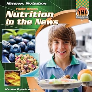 Food Buzz: Nutrition in the News