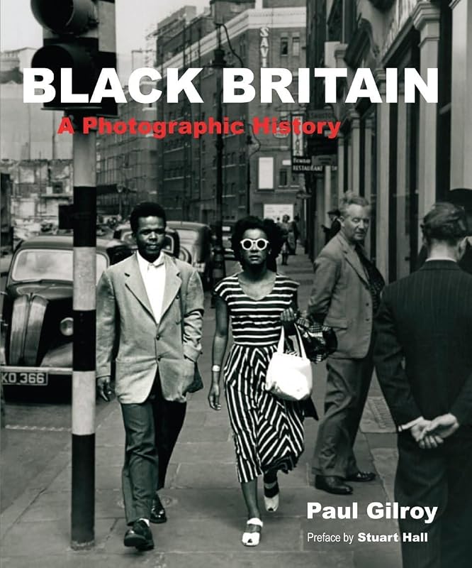Black Britain: A Photographic History by Paul Gilroy
