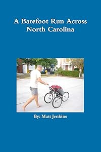 A Barefoot Run Across North Carolina by Matt Jenkins