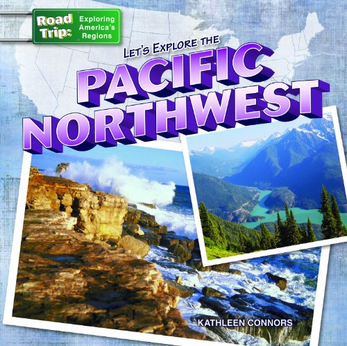 Let's Explore the Pacific Northwest by Kathleen Connors