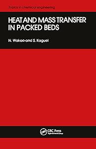 Heat And Mass Transfer In Pack (Topics in Chemical Engineering, Volume 1) by N. Wakao
