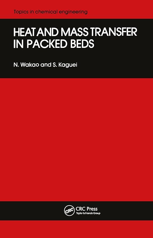 Heat And Mass Transfer In Pack (Topics in Chemical Engineering, Volume 1) by N. Wakao