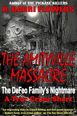 The Amityville Massacre: The DeFeo Family's Nightmare (A True Crime Short)
