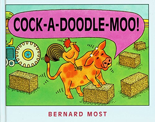 Cock-A-Doodle-Moo by Bernard Most