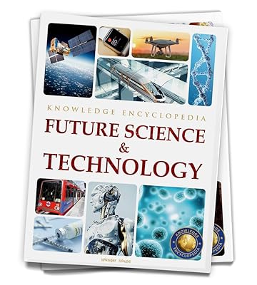 Science: Future Science & Technology (Knowledge Encyclopedia For Children)
