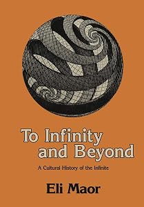 To Infinity and Beyond: A Cultural History of the Infinite
