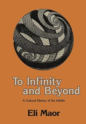To Infinity and Beyond: A Cultural History of the Infinite