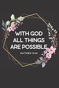 With God All Things Are Possible Journal: Christian Blank Lined Journal by Matthew Sproule