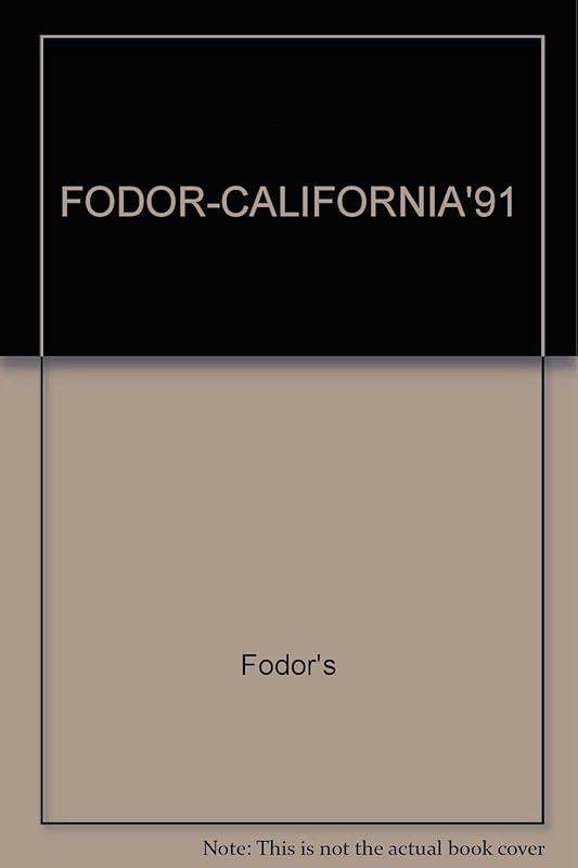 FODOR-CALIFORNIA'91 by Fodor's