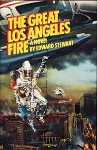 The Great Los Angeles Fire by Edward Stewart