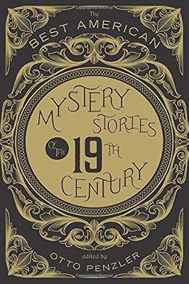 The Best American Mystery Stories of the Nineteenth Century