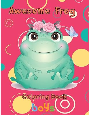 Awesome Frog Coloring Book boys: 8.5''x11''/ Frog Coloring Book