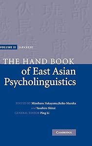 The Handbook of East Asian Psycholinguistics: Volume 2, Japanese by Mineharu Nakayama