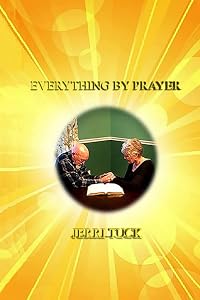 Everything By Prayer by Jerri Tuck