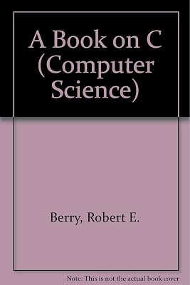A Book on C (MacMillan Computer Science Series)