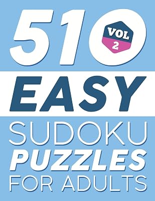 Easy SUDOKU Puzzles: 510 SUDOKU Puzzles For Adults: For Beginners (Instructions & Solutions Included) - Vol 2 (Easy SUDOKU Puzzles For Adults)