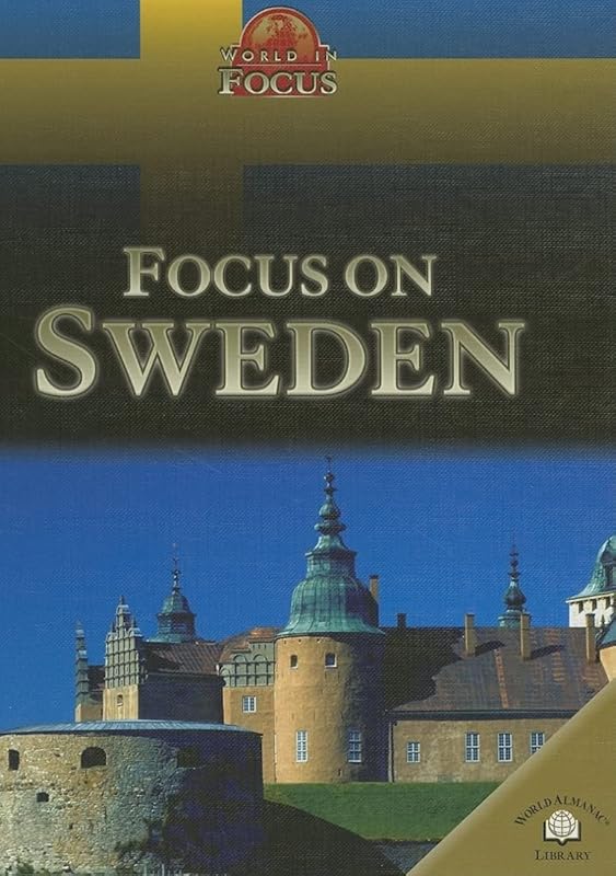 Focus on Sweden (World in Focus) by Nicola Barber