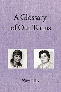 A Glossary of Our Terms by Mary Talley