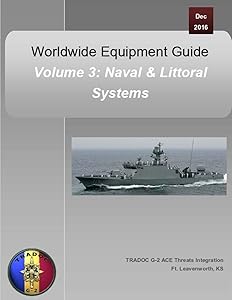 Worldwide Equipment Guide: Volume 3: Naval & Littoral Systems