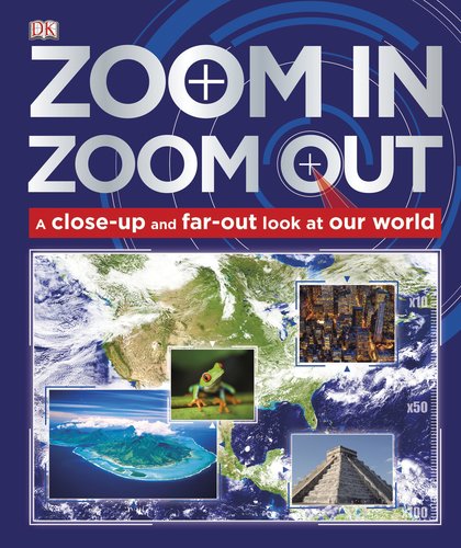 Zoom In, Zoom Out by DK Publishing