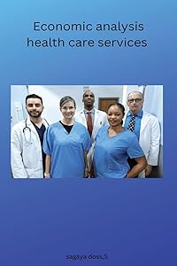Economic analysis health care services by S. Sagaya Doss