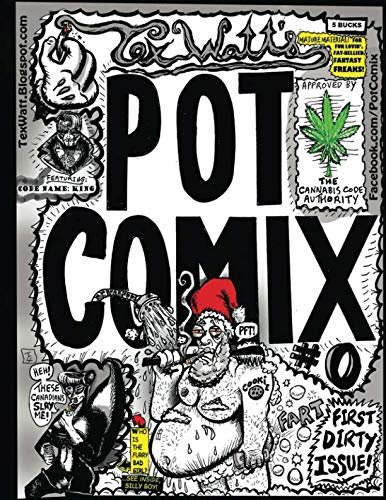 Pot Comix #0: Mature Material for Fat-Bellied Fantasy Fans! by Mr. Tex Watt
