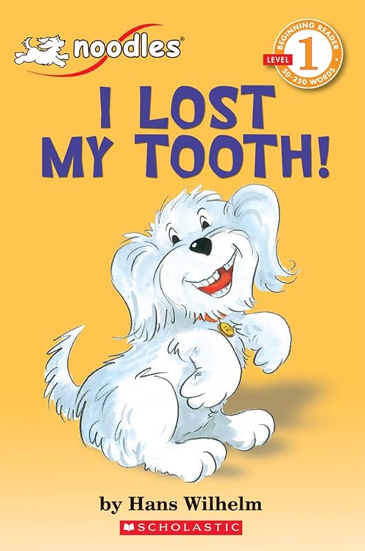 I Lost My Tooth! (Hello Reader!, Level 1) by Hans Wilhelm