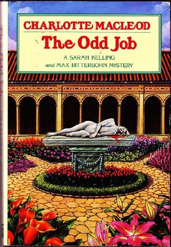 The Odd Job (Sarah Kelling and Max Bittersohn Mysteries) by Charlotte MacLeod