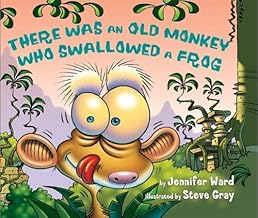 There Was an Old Monkey Who Swallowed a Frog