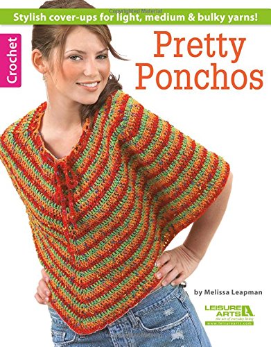 Pretty Ponchos by Melissa Leapman