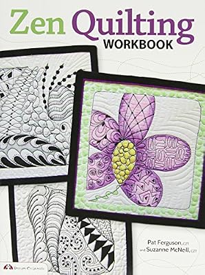 Zen Quilting Workbook: Inspired by Zentangle