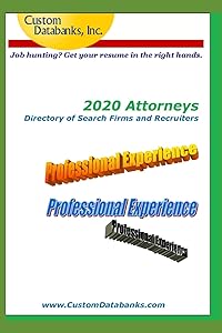 2020 Attorneys Directory of Search Firms and Recruiters: Job Hunting? Get Your Resume in the Right Hands