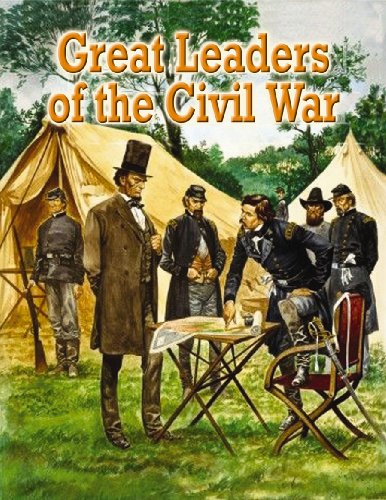 Great Leaders of the Civil War by Reagan Miller