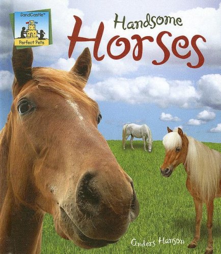 Handsome Horses (Perfect Pets) by Anders Hanson