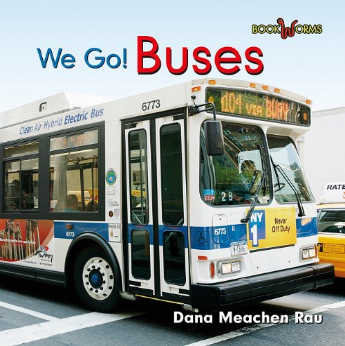 Buses (Bookworms: We Go!) by Dana Meachen Rau