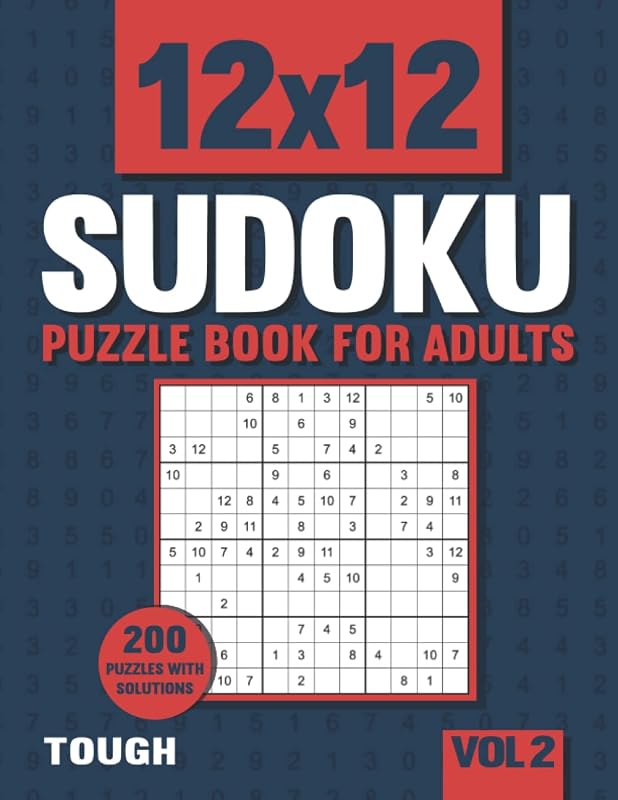 12 X 12 Sudoku Puzzle Book for Adults: 200 Tough 12 X 12 Sudoku Puzzles with Solutions - Vol. 2 by visupuzzle books