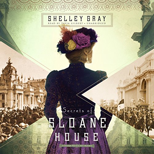 Secrets of Sloane House by Shelley Gray