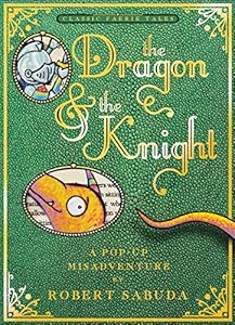The Dragon &amp; the Knight: A Pop-up Misadventure