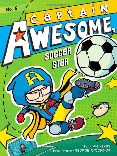 Captain Awesome, Soccer Star by Stan Kirby