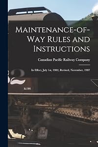 Maintenance-of-way Rules and Instructions [microform]: in Effect, July 1st, 1902, Revised, November, 1907