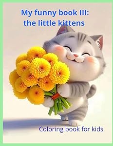 my funny book III: the little kittens by Ariadna chaparro