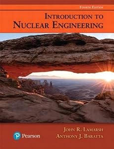 Introduction to Nuclear Engineering by John Lamarsh