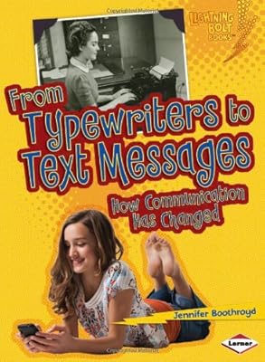 From Typewriters to Text Messages: How Communication Has Changed
