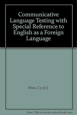 Communicative Language Testing with Special Reference to English as a Foreign Language