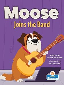 Moose Joins the Band (Moose the Dog) by Laurie Friedman