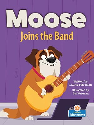 Moose Joins the Band (Moose the Dog)