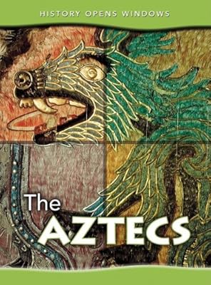 The Aztecs (History Opens Windows)